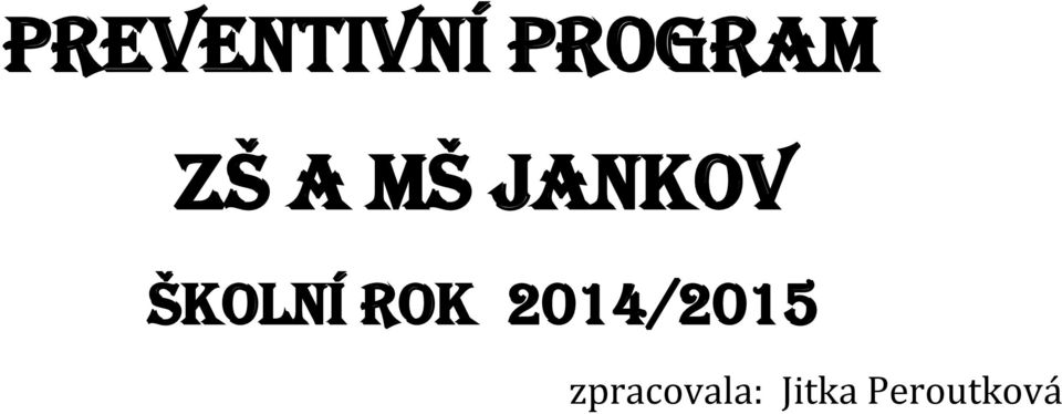 ŠKOLNÍ ROK 2014/2015