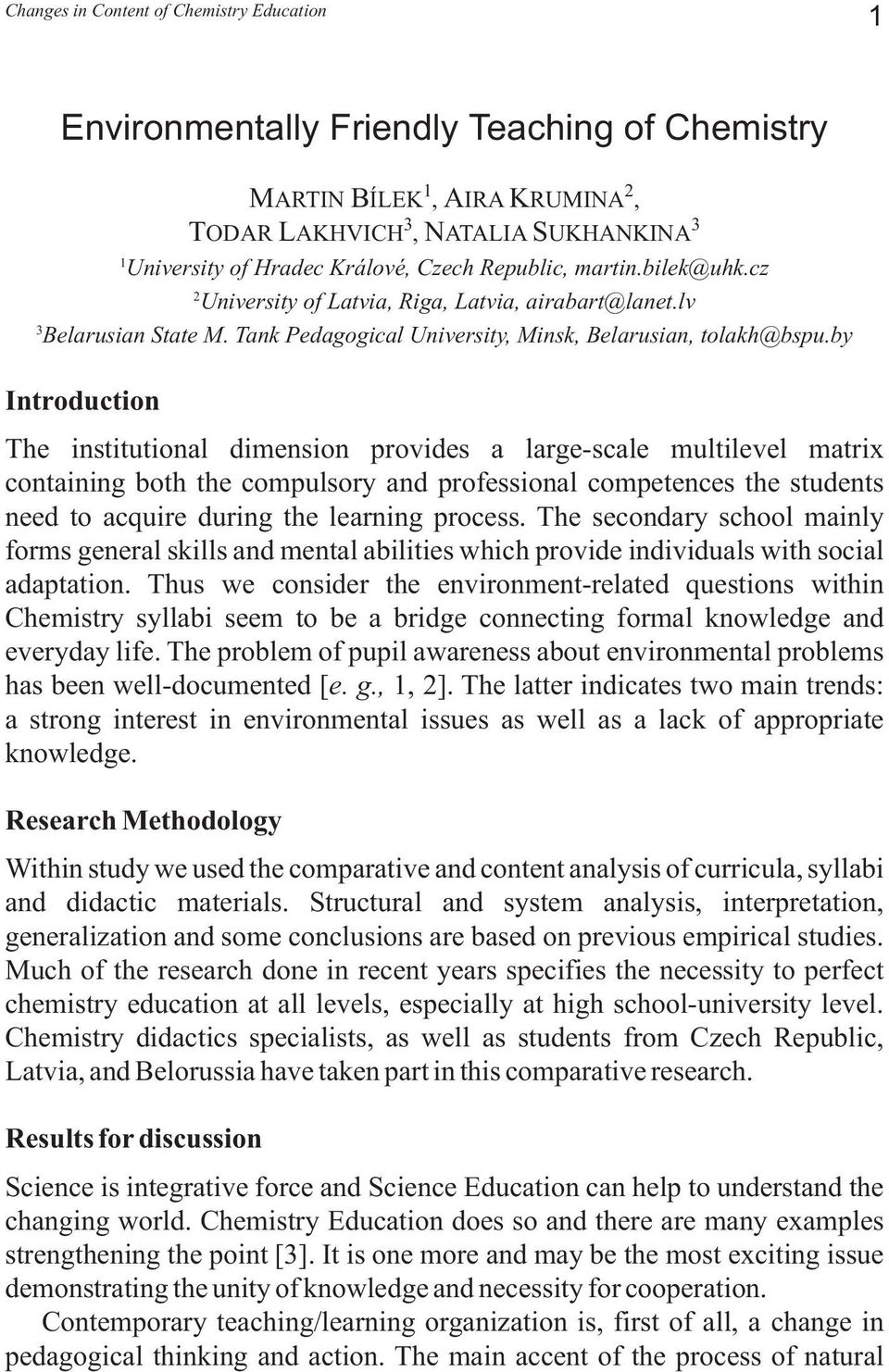 by 3 Introduction The institutional dimension provides a large-scale multilevel matrix containing both the compulsory and professional competences the students need to acquire during the learning