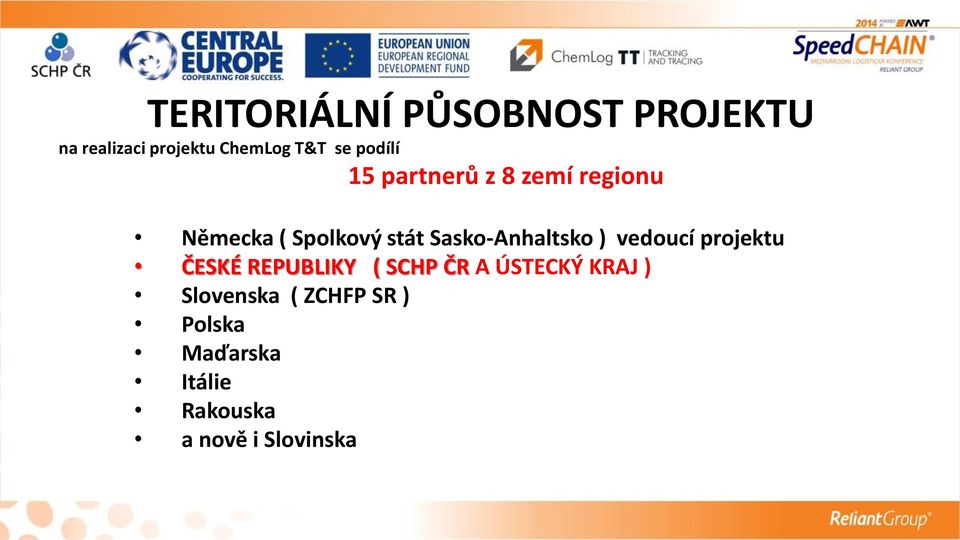 Sasko-Anhaltsko ) vedoucí projektu ČESKÉ REPUBLIKY ( SCHP ČR A