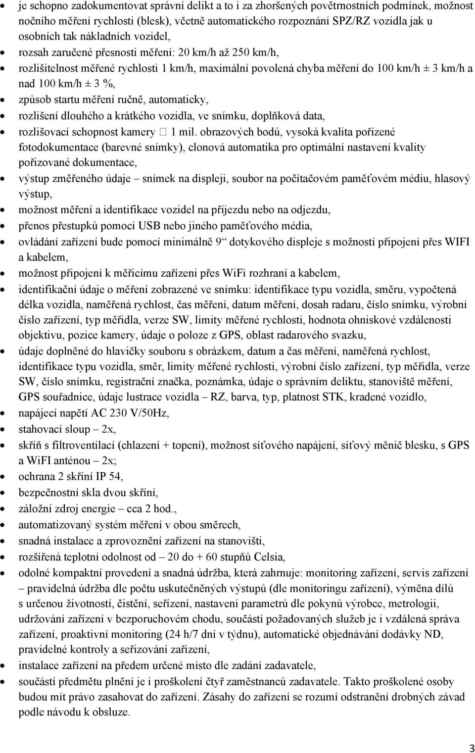 startu měření ručně, automaticky, rozlišení dlouhého a krátkého vozidla, ve snímku, doplňková data, rozlišovací schopnost kamery 1 mil.