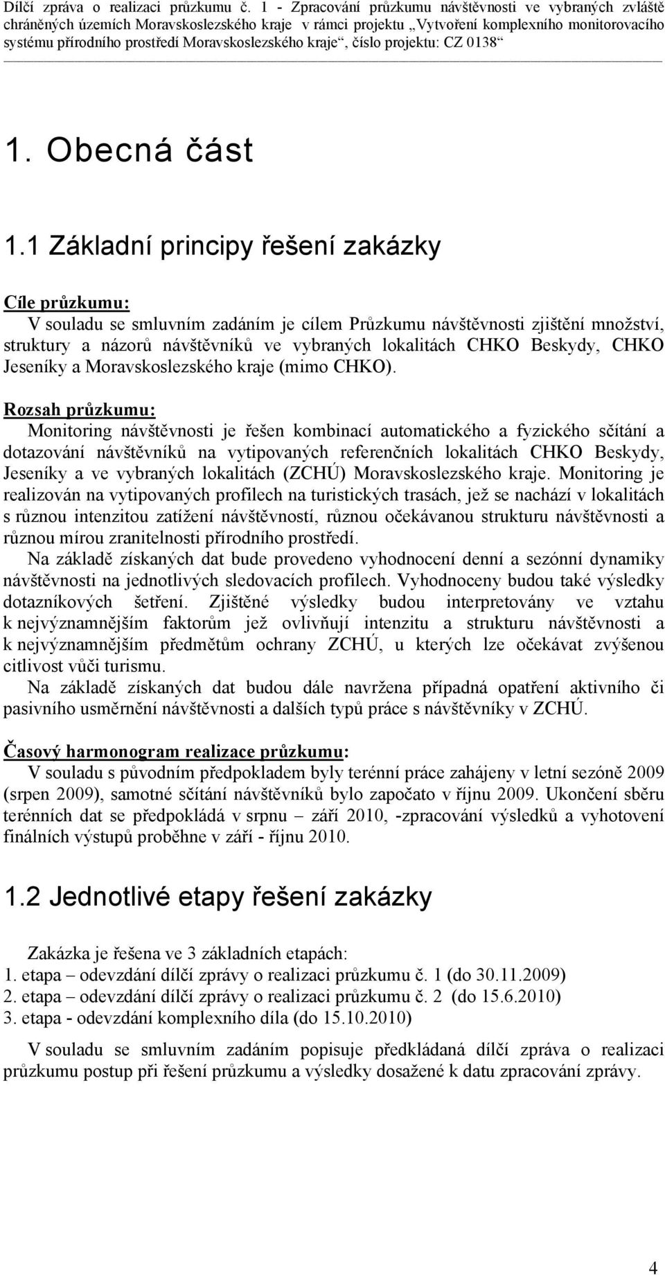 CHKO Jeseníky a Moravskoslezského kraje (mimo CHKO).