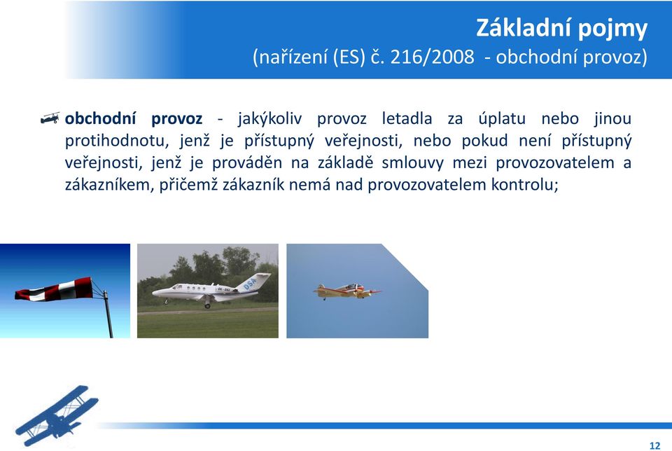 nebo jinou protihodnotu, jenž je přístupný veřejnosti, nebo pokud není přístupný