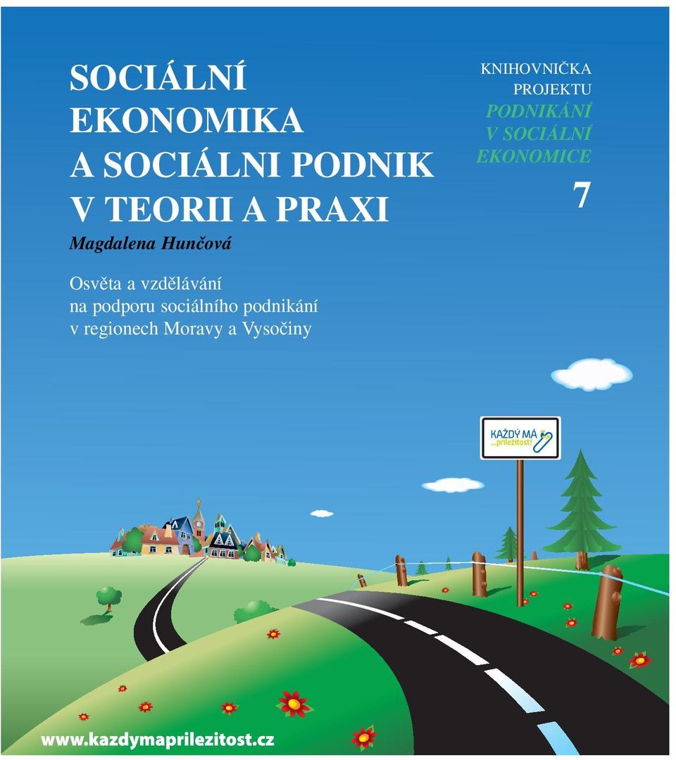 PODNIKÁNÍ V SOCIÁLNÍ EKONOMICE 7 Osvûta a