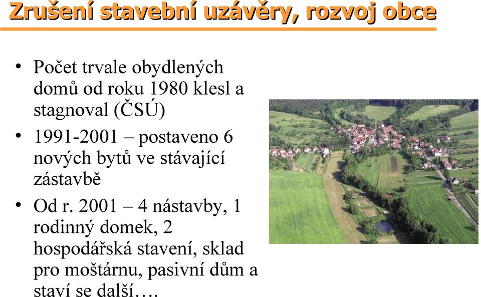 bytů ve stávající zástavbě Od r.