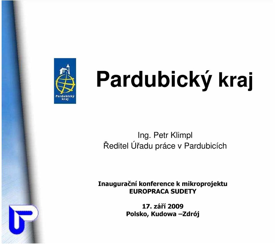 Pardubicích Inaugurační konference k