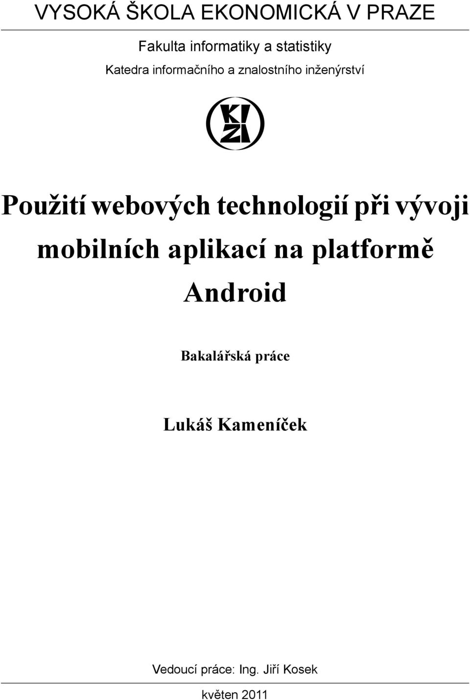 technologií při vývoji mobilních aplikací na platformě Android