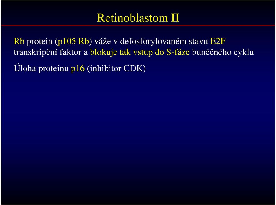 faktor a blokuje tak vstup do S-fáze