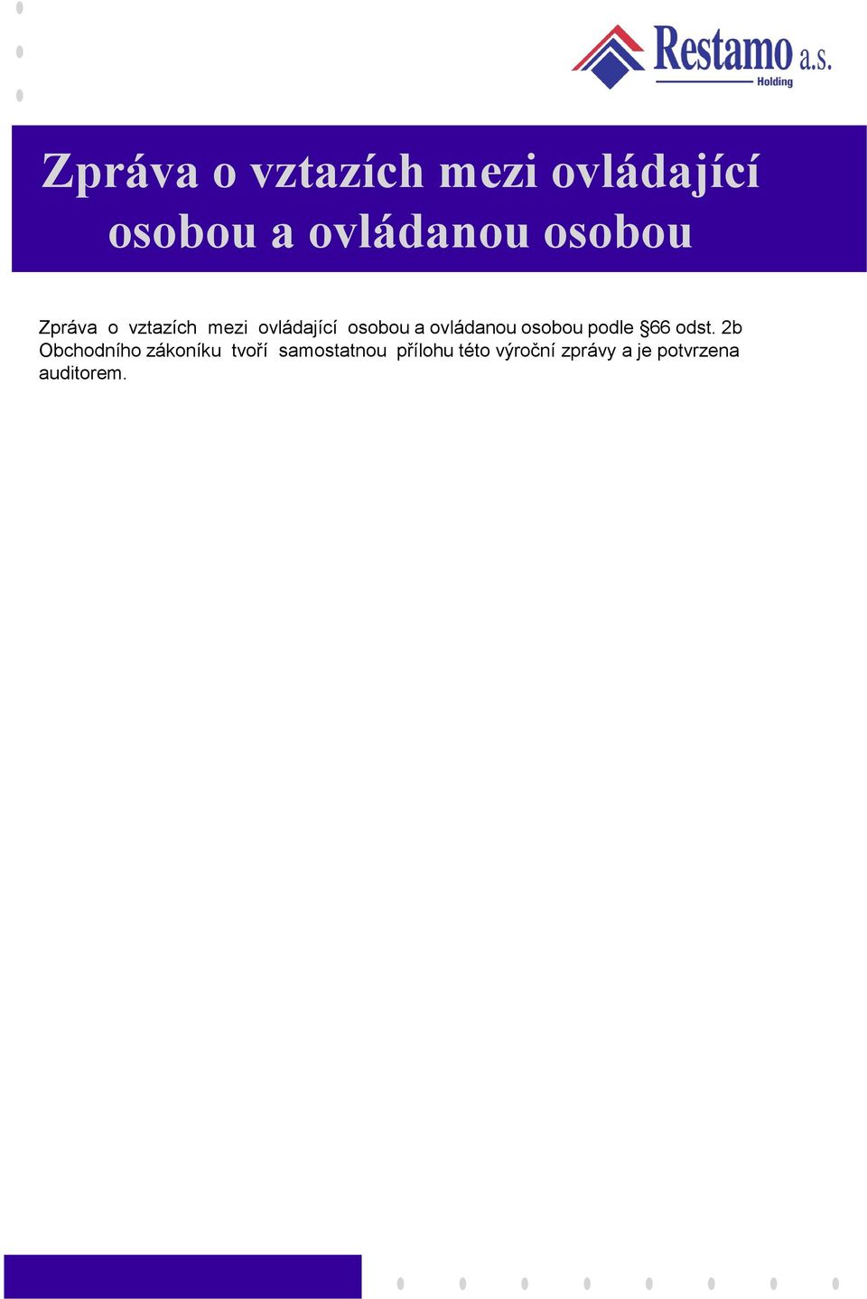 2b Obchodního zákoníku tvoří samostatnou přílohu této