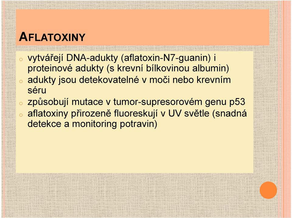 nebo krevním séru o způsobují mutace v tumor-supresorovém genu p53 o