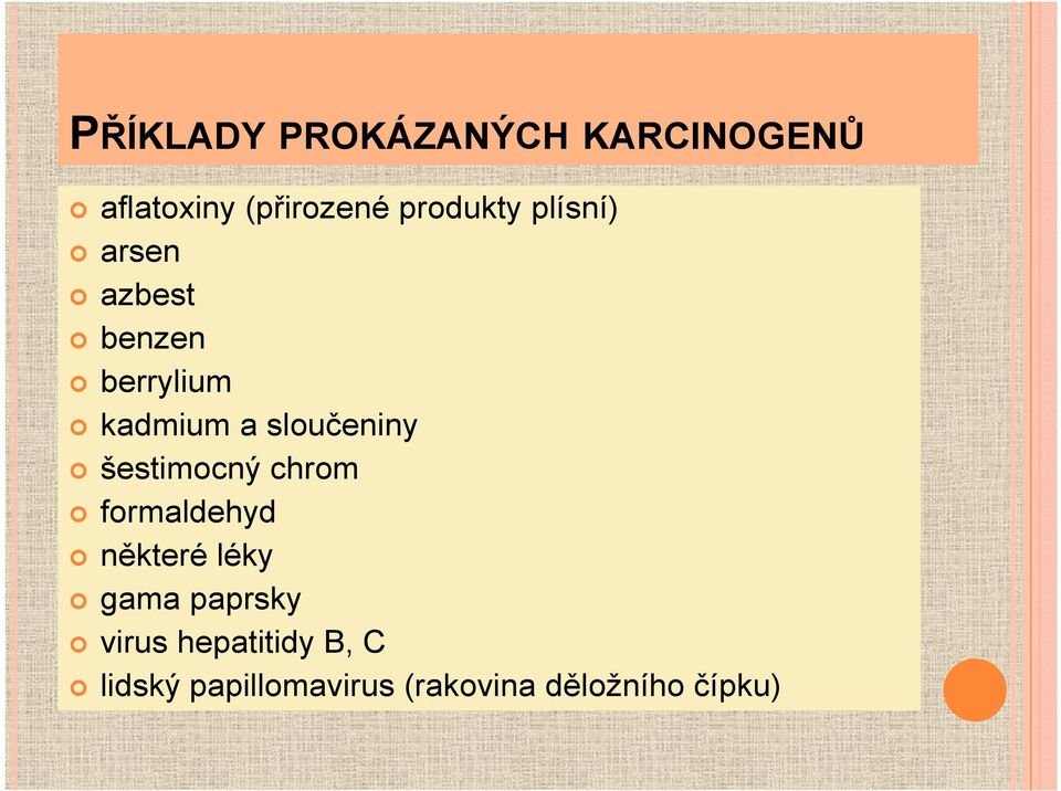 sloučeniny šestimocný chrom formaldehyd některé léky gama