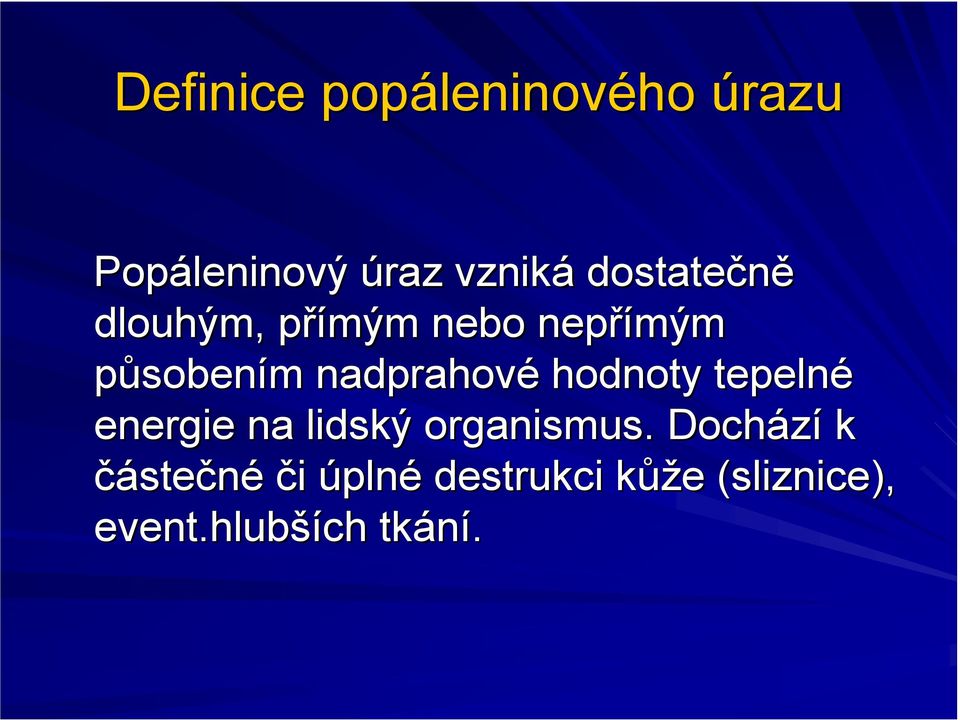 hodnoty tepelné energie na lidský organismus.