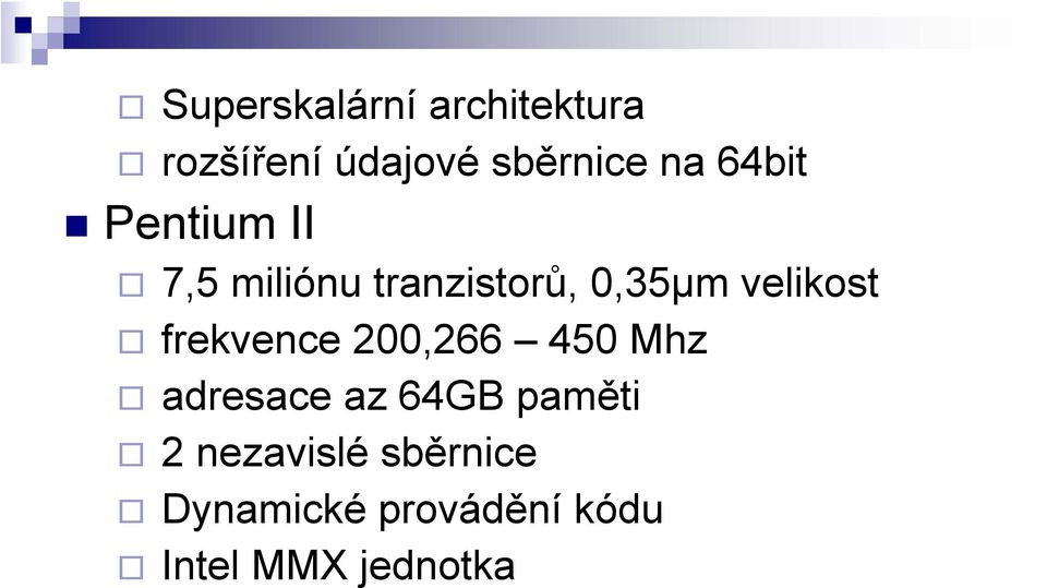 frekvence 200,266 450 Mhz adresace az 64GB paměti 2