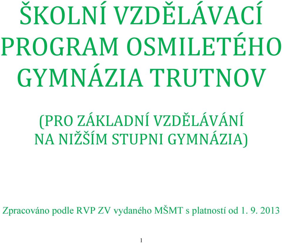 NA NIŽŠÍM STUPNI GYMNÁZIA) Zpracováno