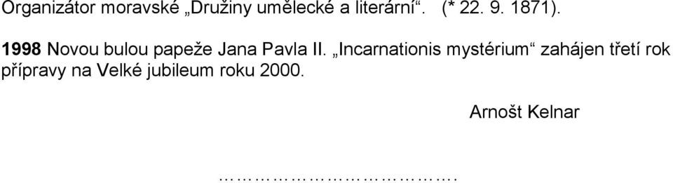 1998 Novou bulou papeže Jana Pavla II.