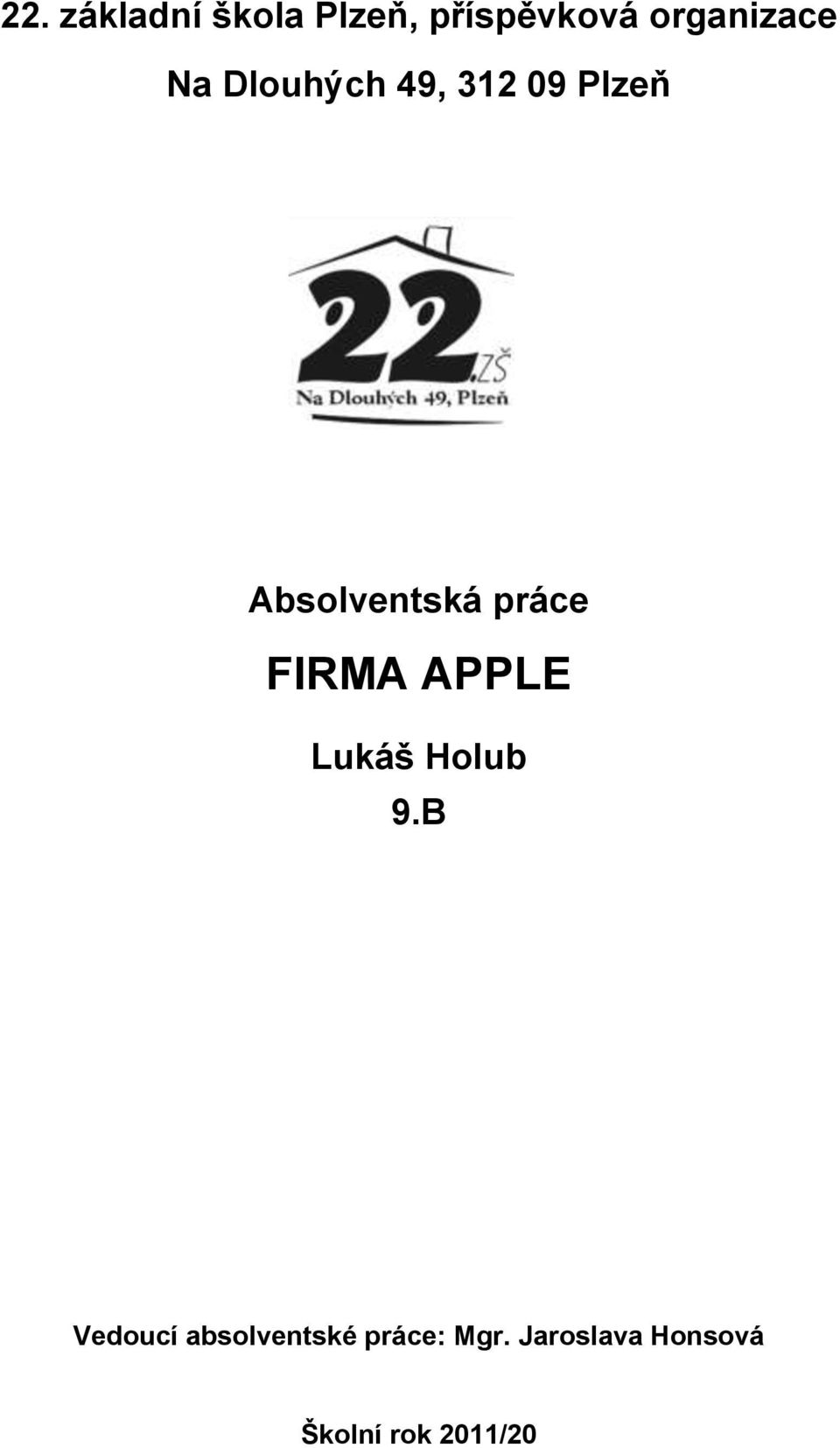 FIRMA APPLE Lukáš Holub 9.