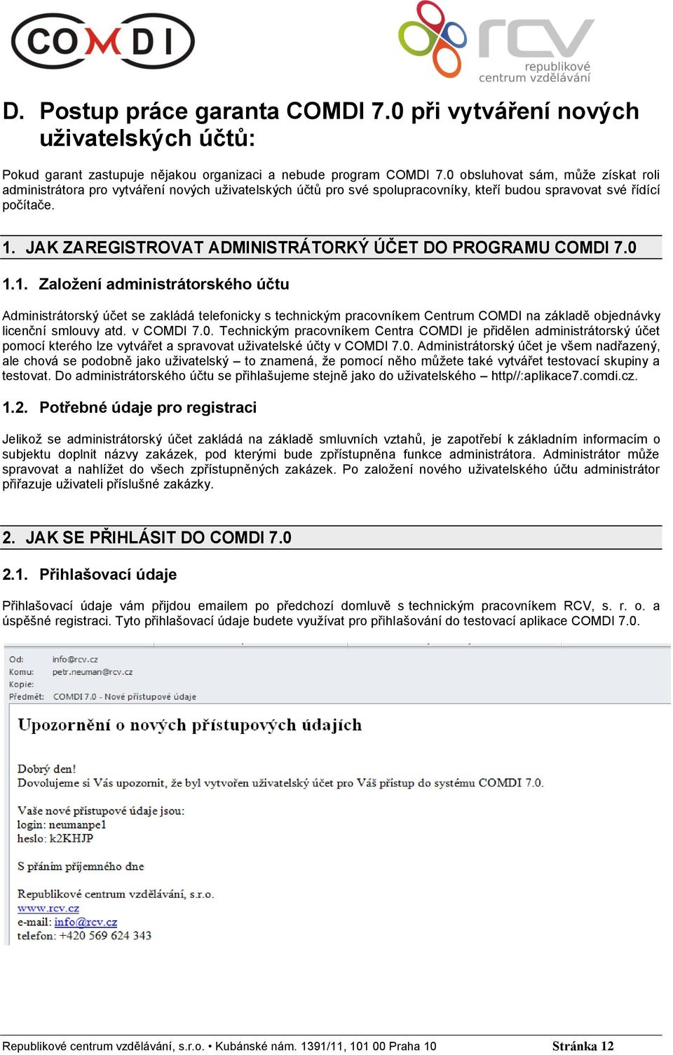 JAK ZAREGISTROVAT ADMINISTRÁTORKÝ ÚČET DO PROGRAMU COMDI 7.0 1.