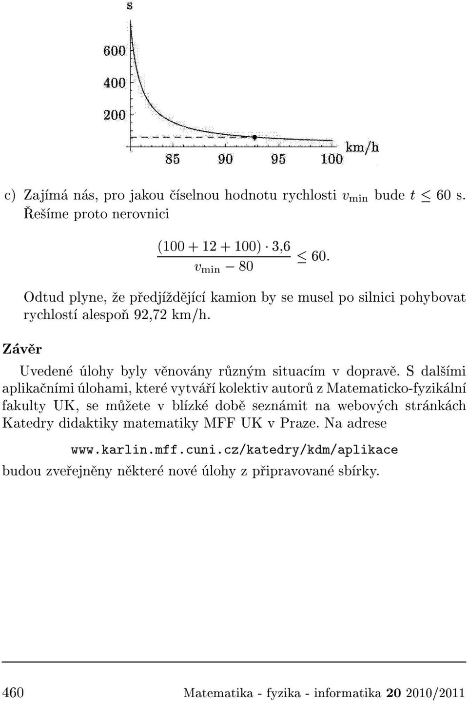 Z v r Uveden lohy byly v nov ny r zn m situac m v doprav.