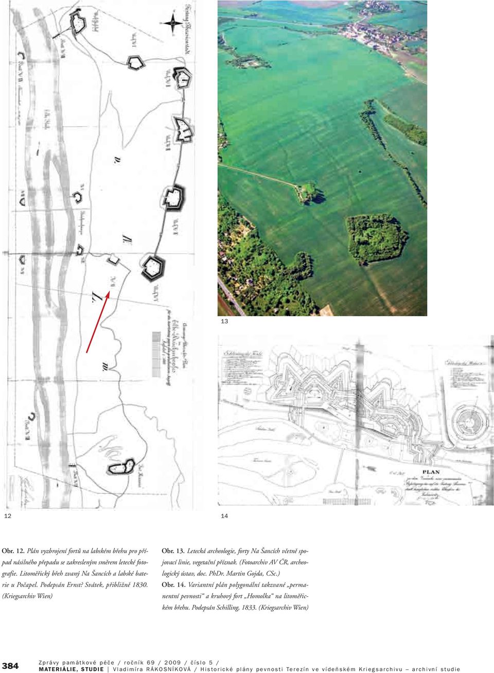 Letecká archeologie, forty Na ancích vãetnû spojovací linie, vegetaãní pfiíznak. (Fotoarchiv AV âr, archeologick ústav, doc. PhDr.