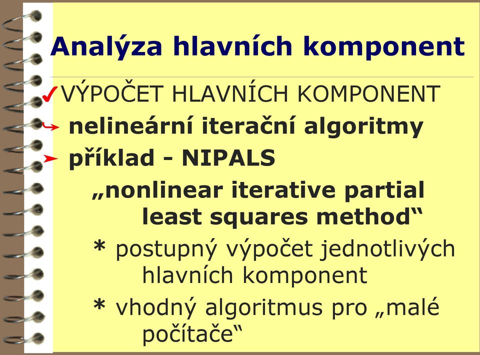 iterative partial least squares method * postupný výpočet