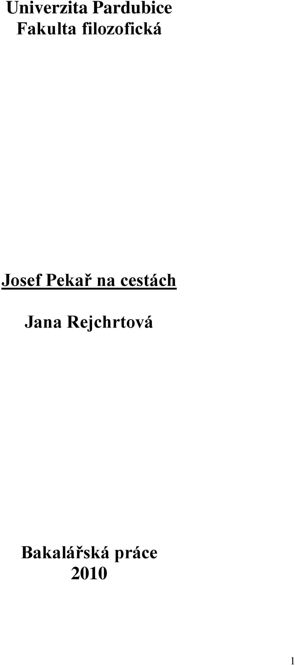 Pekař na cestách Jana