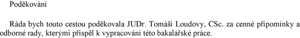 za cenné připomínky a odborné rady,