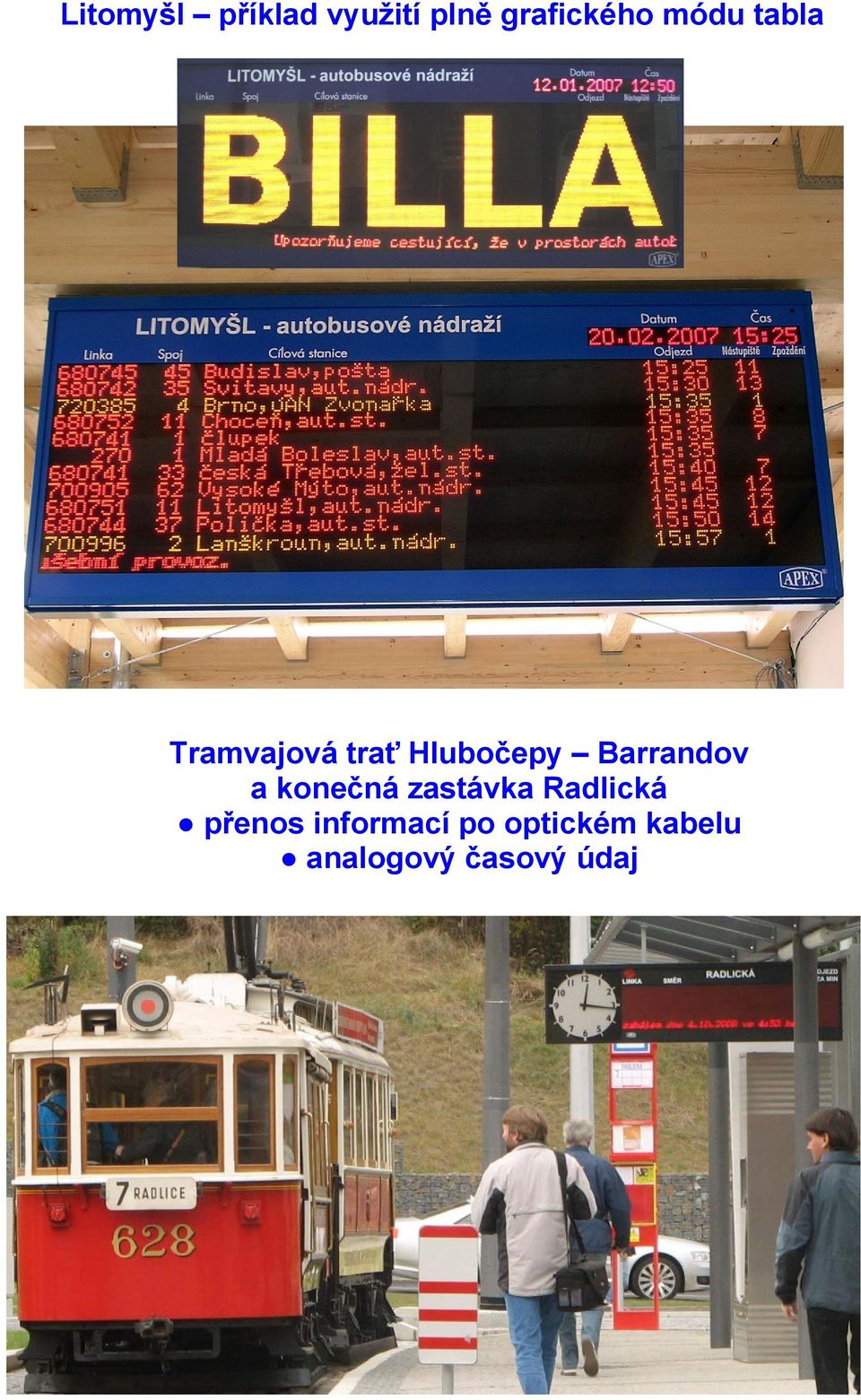 Barrandov a konečná zastávka Radlická