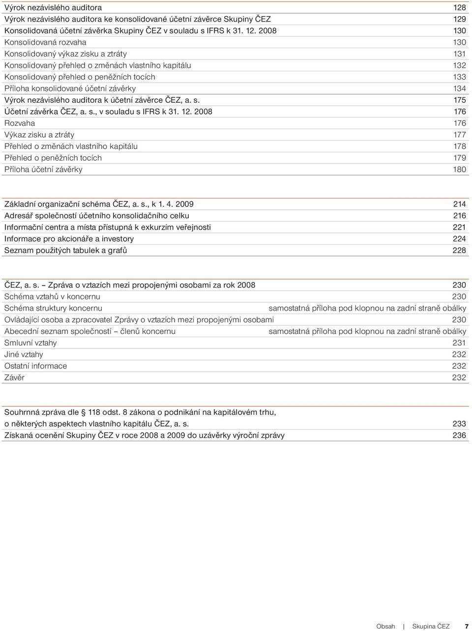 Konsolidovaná účetní závěrka Skupiny ČEZ v souladu s IFRS k 31. 12.