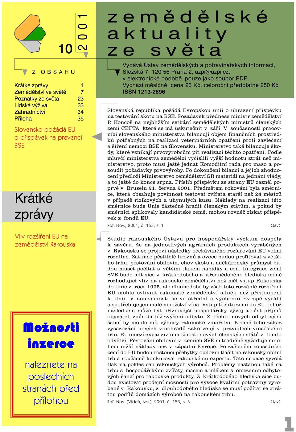 uzpi@uzpi.cz, v elektronické podobì pouze jako soubor PDF.