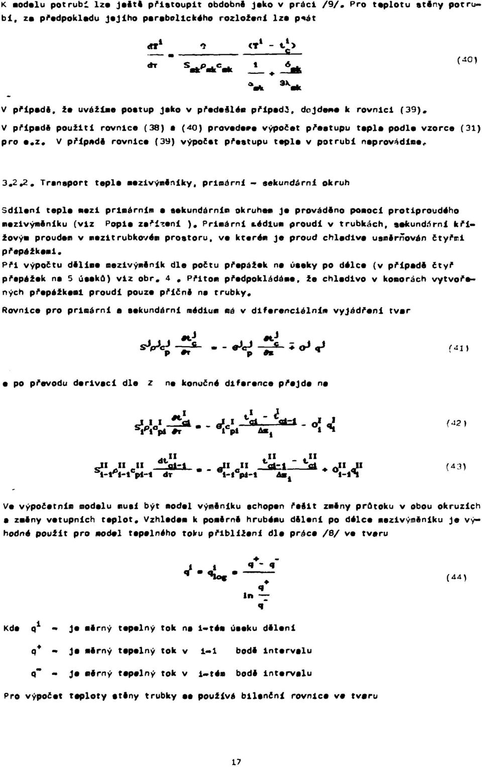 rce (31) pro e.z. V přlpudě rovnice (39) výpočet přestupu tepla v potrubí neprovádíme, 3.2.