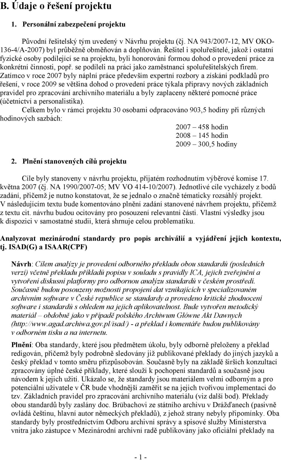 se podíleli na práci jako zaměstnanci spoluřešitelských firem.