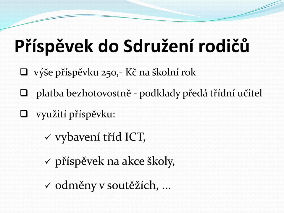 předá třídní učitel využití příspěvku: vybavení