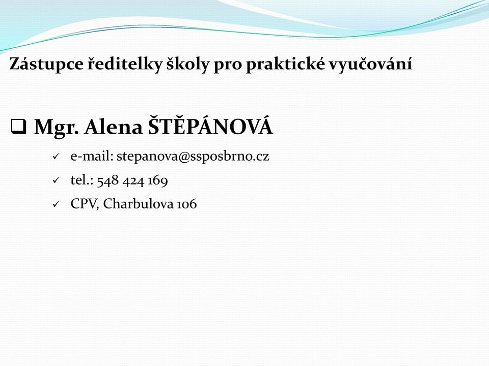 Alena ŠTĚPÁNOVÁ e-mail: