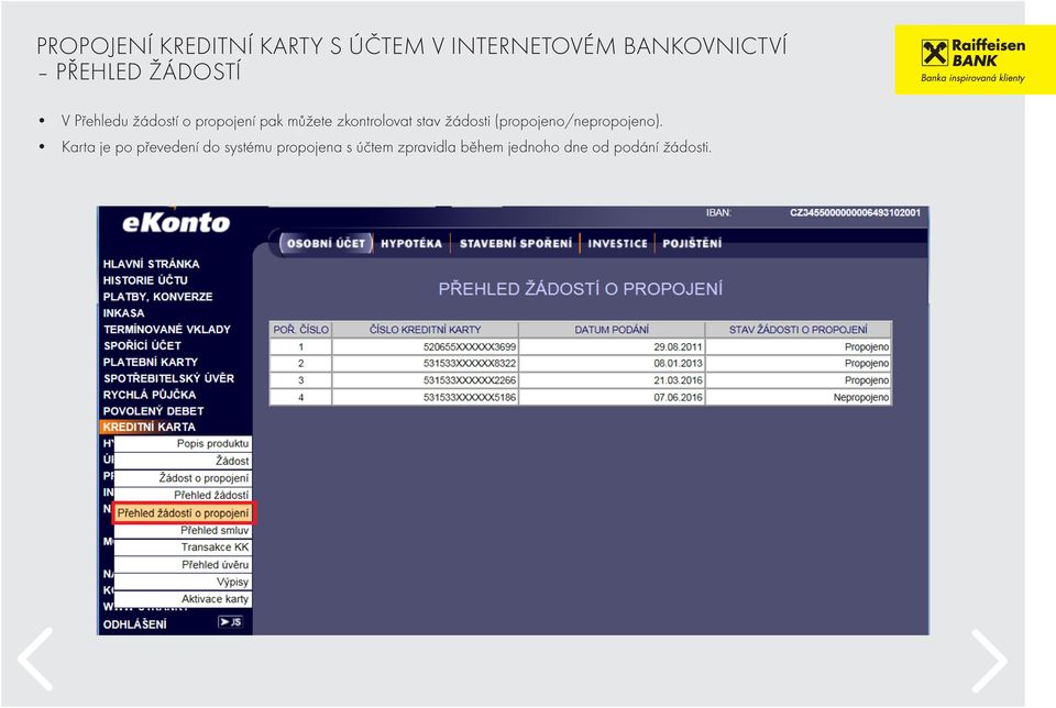 zkontrolovat stav žádosti (propojeno/nepropojeno).