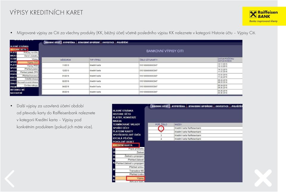 Další výpisy za uzavřená účetní období od převodu karty do Raiffeisenbank