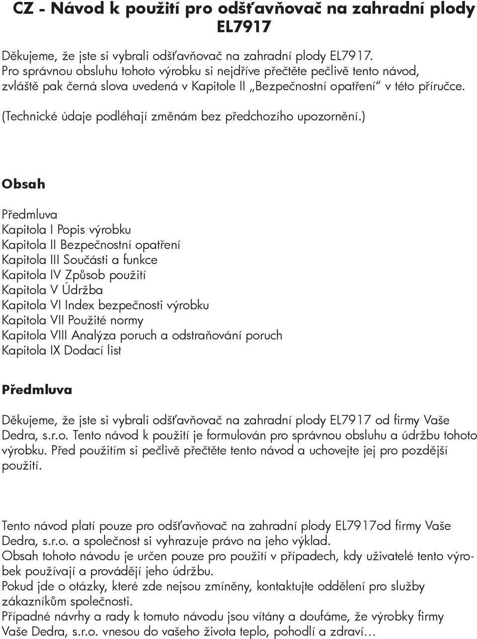 (Technické údaje podléhají změnám bez předchozího upozornění.