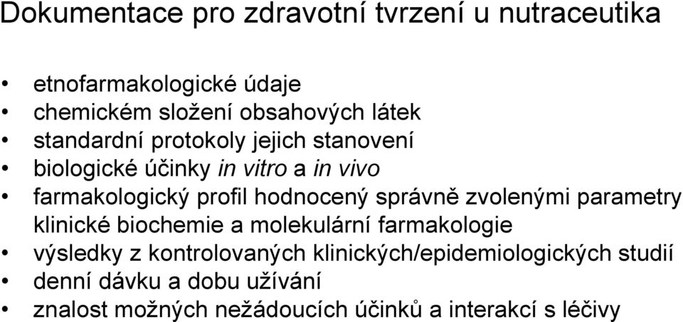 správně zvolenými parametry klinické biochemie a molekulární farmakologie výsledky z kontrolovaných