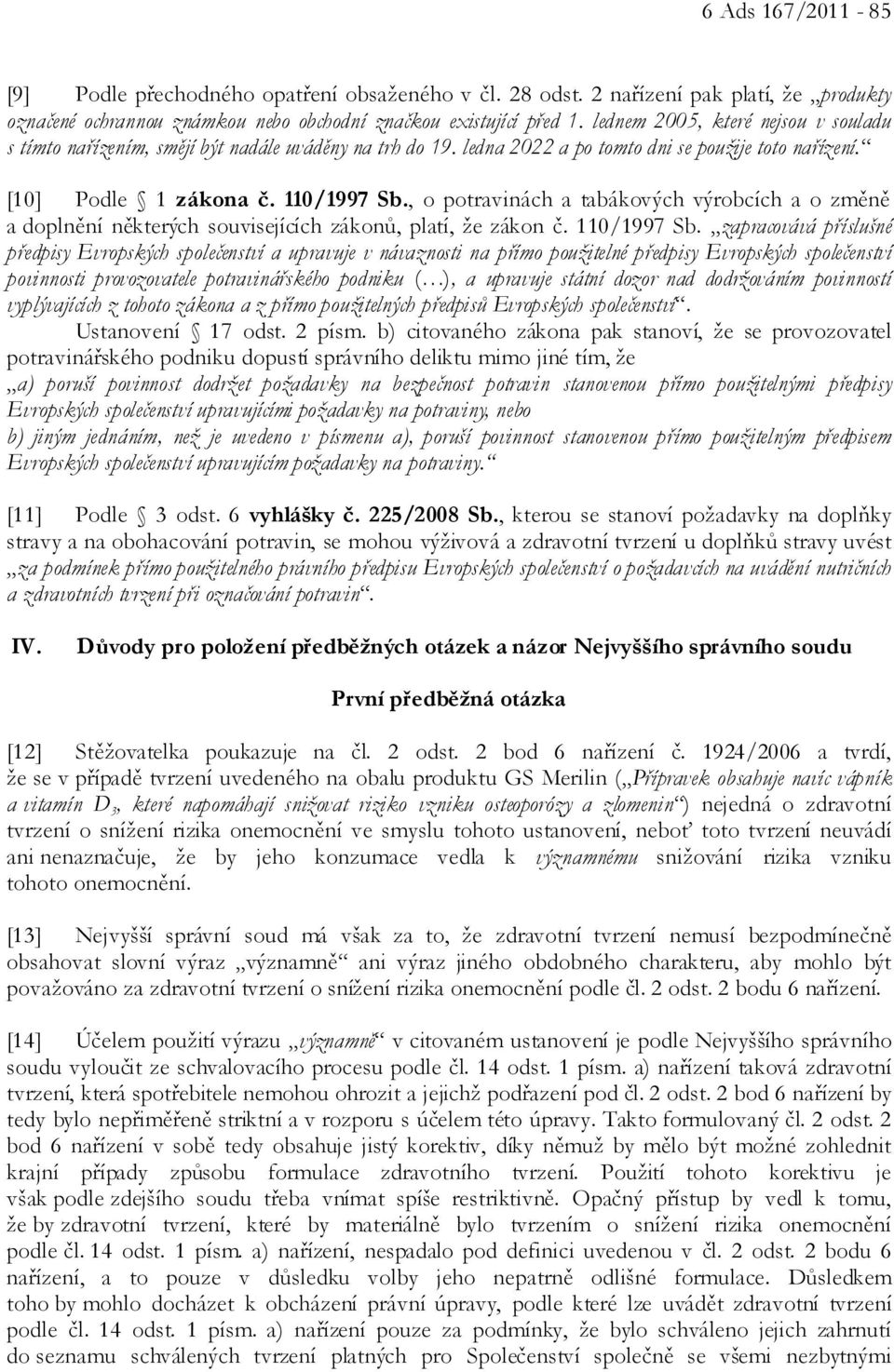 , o potravinách a tabákových výrobcích a o změně a doplnění některých souvisejících zákonů, platí, že zákon č. 110/1997 Sb.