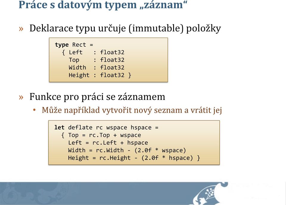 například vytvořit nový seznam a vrátit jej let deflate rc wspace hspace = { Top = rc.