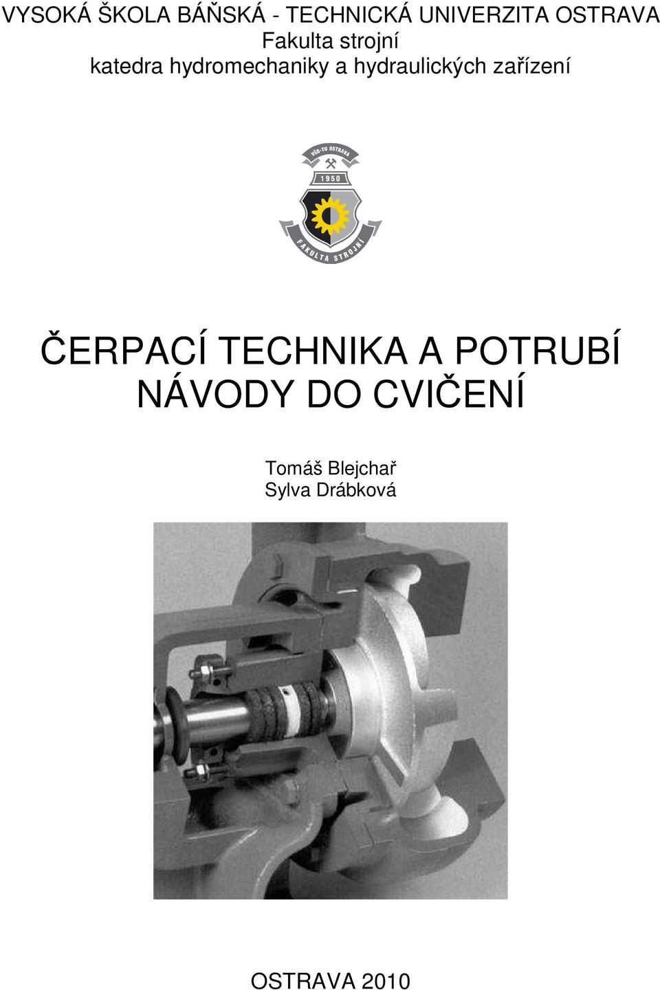 hydraulických zařízeí ČERPACÍ TECHNIKA A