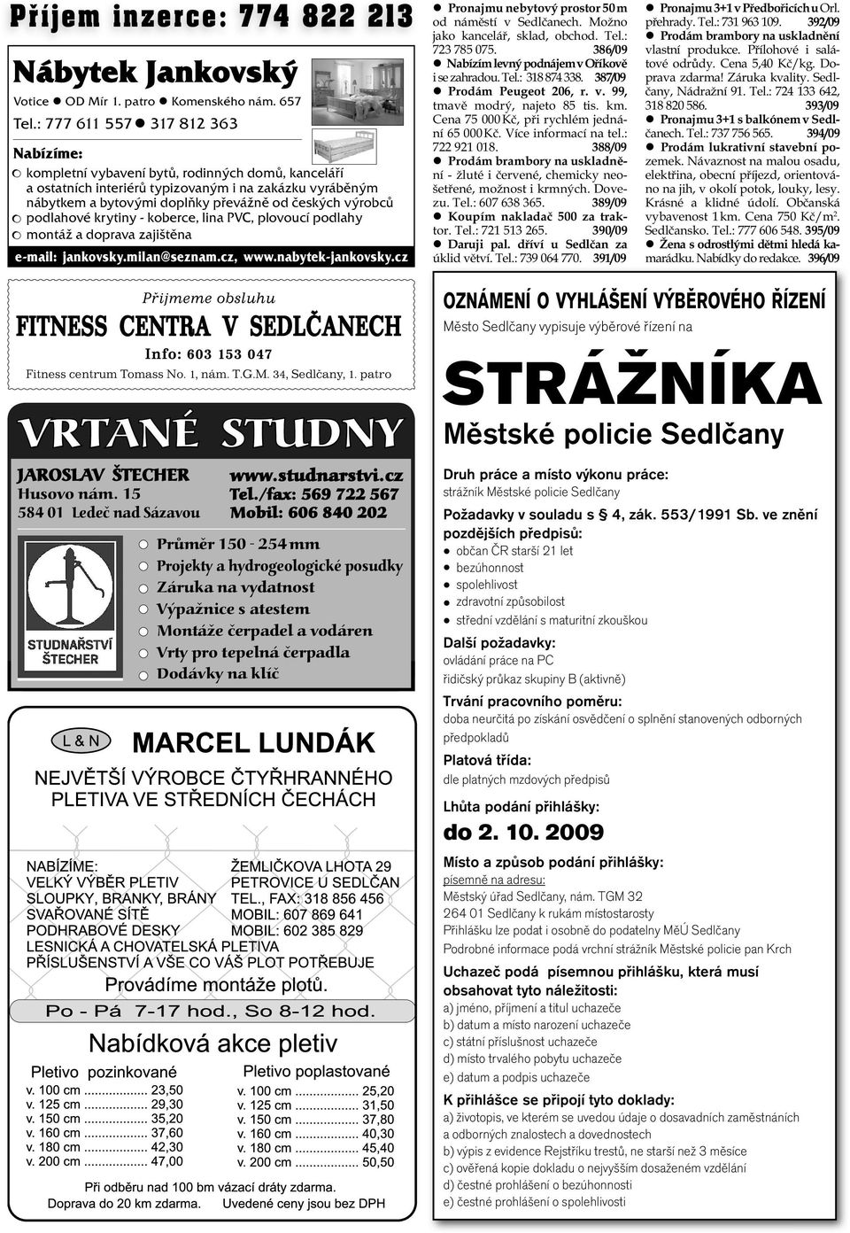 podlahové krytiny - koberce, lina PVC, plovoucí podlahy montáž a doprava zajištěna e-mail: jankovsky.milan@seznam.cz, www.nabytek-jankovsky.cz Pronajmu nebytový prostor 50 m od nám stí v Sedl anech.