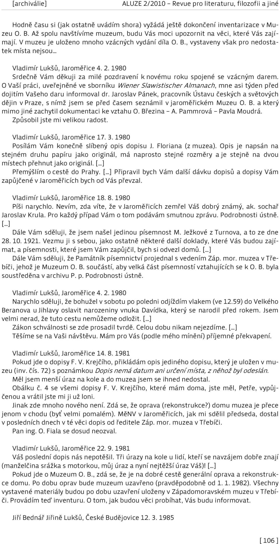 1980 Srdečně Vám děkuji za milé pozdravení k novému roku spojené se vzácným darem.