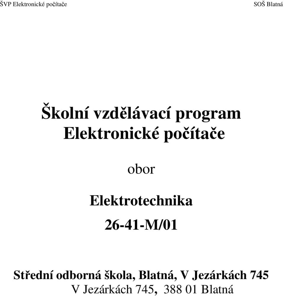 26-41-M/01 Střední odborná škola,