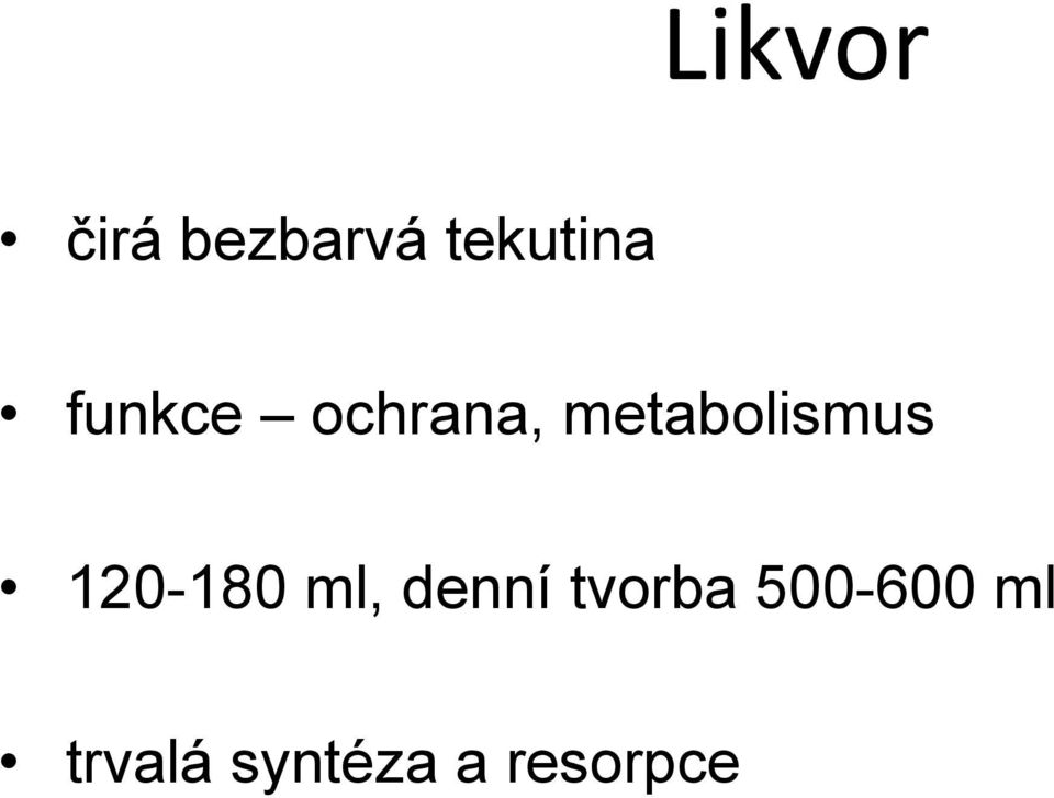 120-180 ml, denní tvorba