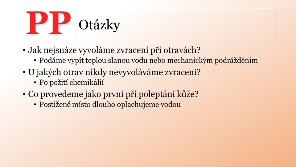 jakých otrav nikdy nevyvoláváme zvracení?