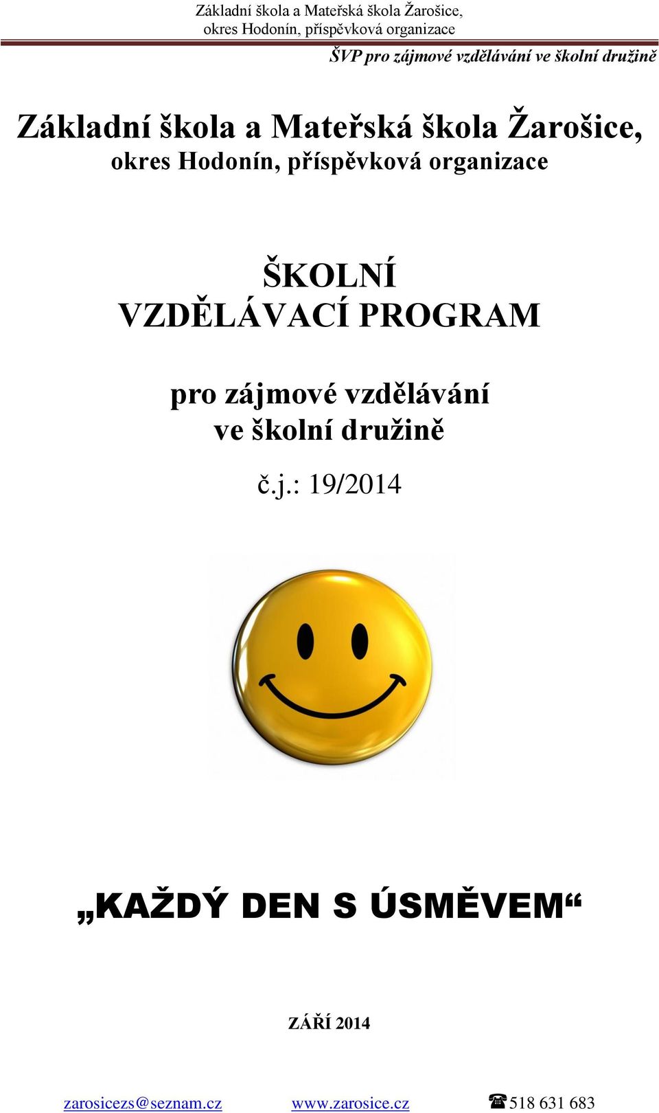 školní družině č.j.