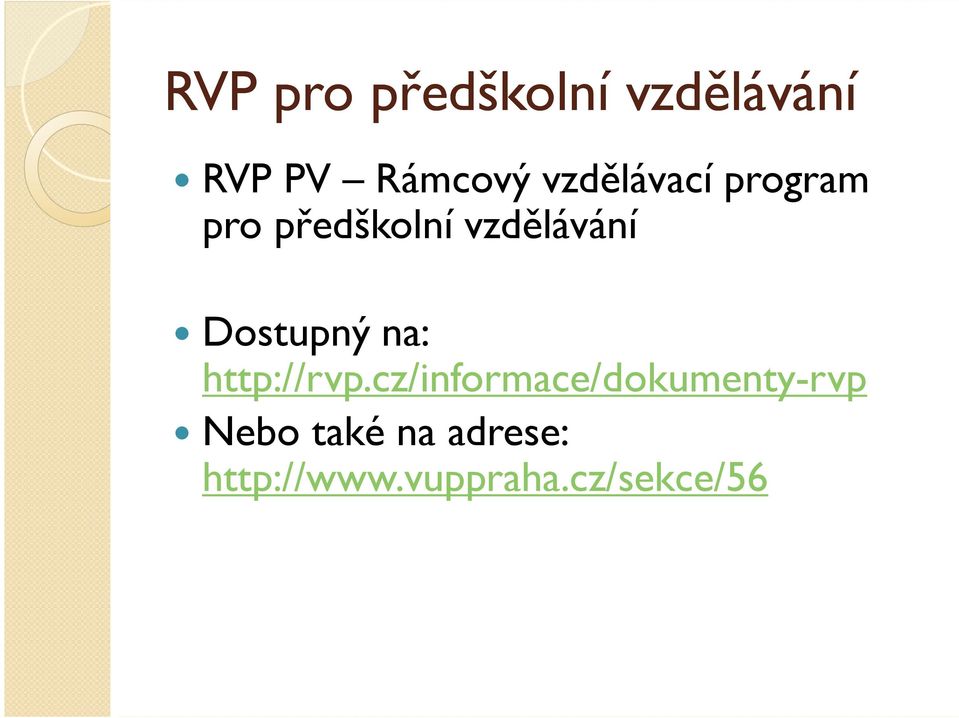 Dostupný na: http://rvp.