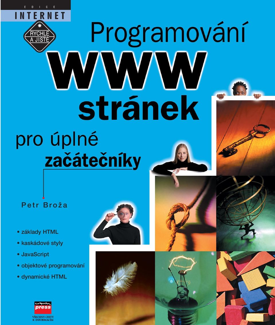 Dynamické stránky umožňují interaktivní změnu prvků umístěných na stránce, např.