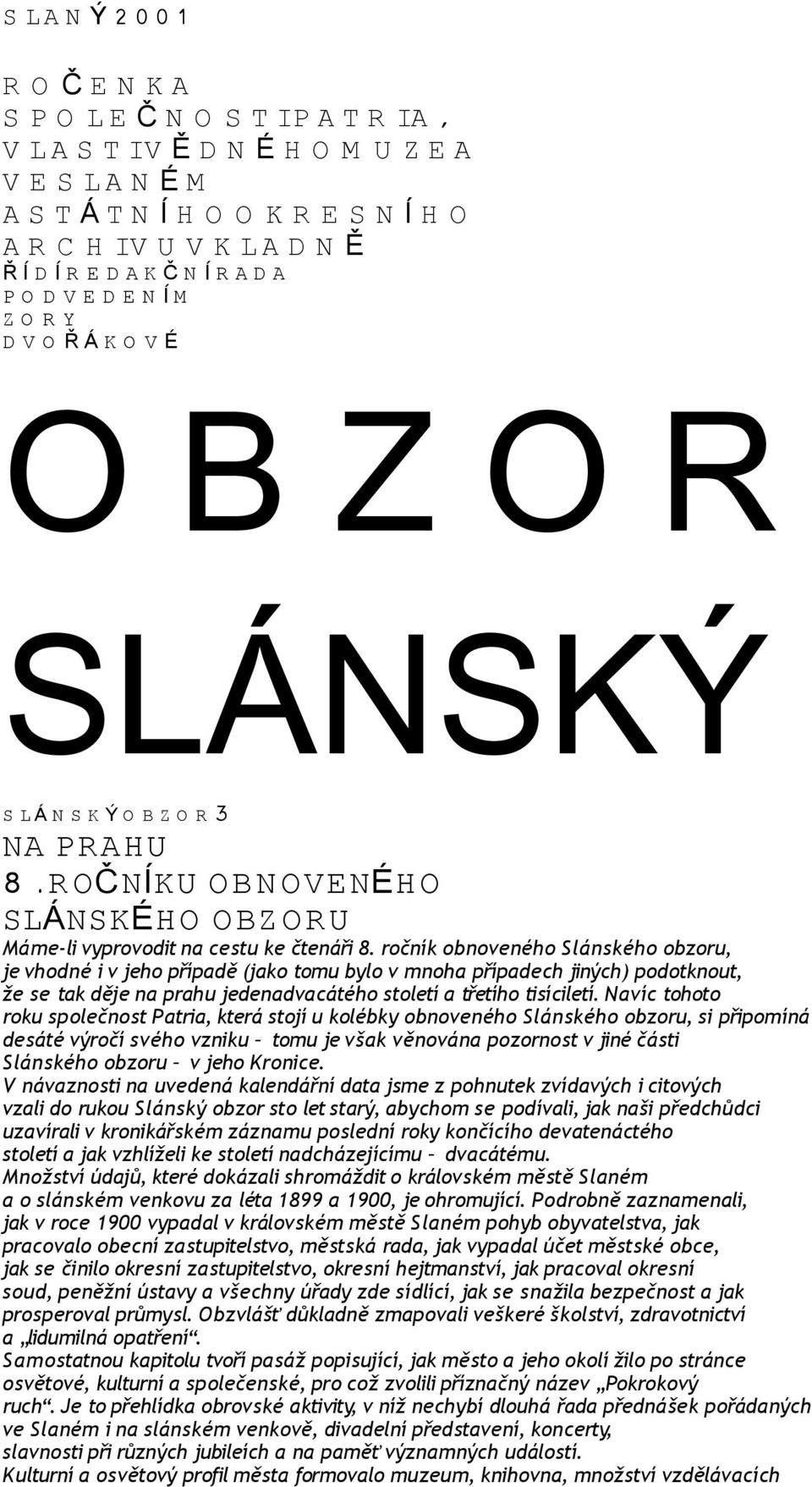 R OČNÍKU OBN OVENÉH O SLÁNSKÉHO OBZORU Máme-li vyprovodit na cestu ke čtenáři 8.