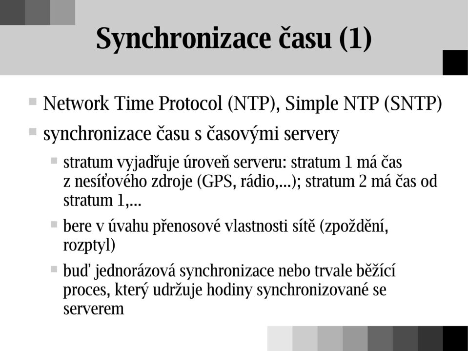 rádio,...); stratum 2 má čas od stratum 1,.