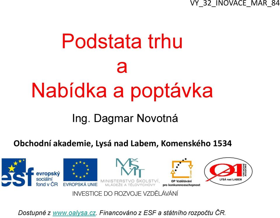 Dagmar Novotná Obchodní akademie, Lysá nad